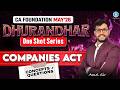 Companies Act 2013 | ONE SHOT - Revision Marathon I CA Foundation LAW | | May' 26 Exams | By AJ Sir.