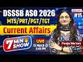 DSSSB ASO 2026 | General Awareness Current Affairs 2025-26 | 7 Minute Show by Pooja Maam