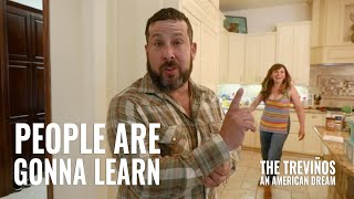 The Trevinos: An American Dream - EP106: People are Gonna Learn