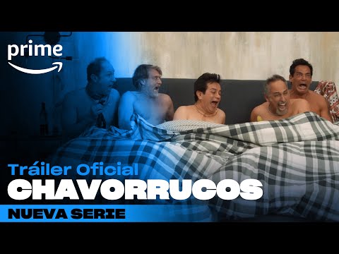 Chavorrucos - Tráiler Oficial | Prime