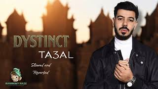 Dystinct - Ta3Al (Slowed + Reverb)