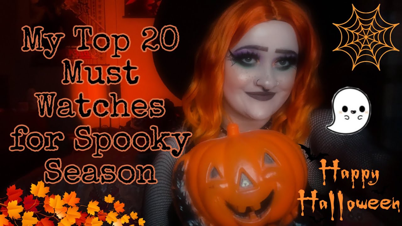 My Top 20 Must Watches For Spooky Season🎃🖤👻