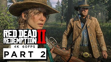 RED DEAD REDEMPTION 2 Walkthrough Gameplay Part 2 - (4K 60FPS) - No Commentary