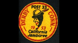 Troop 3 & Post 33 Derby, CT at 1953 National Scout Jamboree   Irvine, California