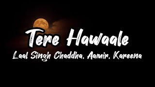 Tere Hawaale | LYRICS | Laal Singh Chaddha | Aamir, Kareena | #SymLyrics