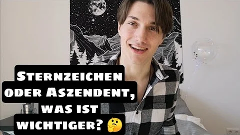 Ist der Aszendent wichtiger als das Sternzeichen?