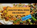 HEALTHY meals on a budget (80 PESOS ONLY)