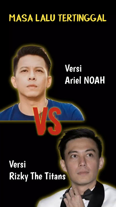 MASA LALU TERTINGGAL | Versi Ariel NOAH Vs Versi Rizky The Titans