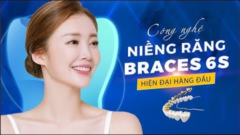 TOP 10 CA NIỀNG RĂNG THÀNH CÔNG MĨ MÃN NHẤT HIỆN NAY