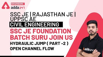 Hydraulic Jump (Part 2) | Open Channel Flow | Open Channel Flow | SSC JE | UPPSC AE | UKSSSC JE