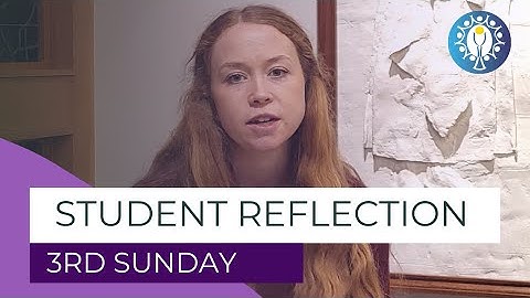 Third Sunday of Advent Student Reflection 2024 - Meaghan O