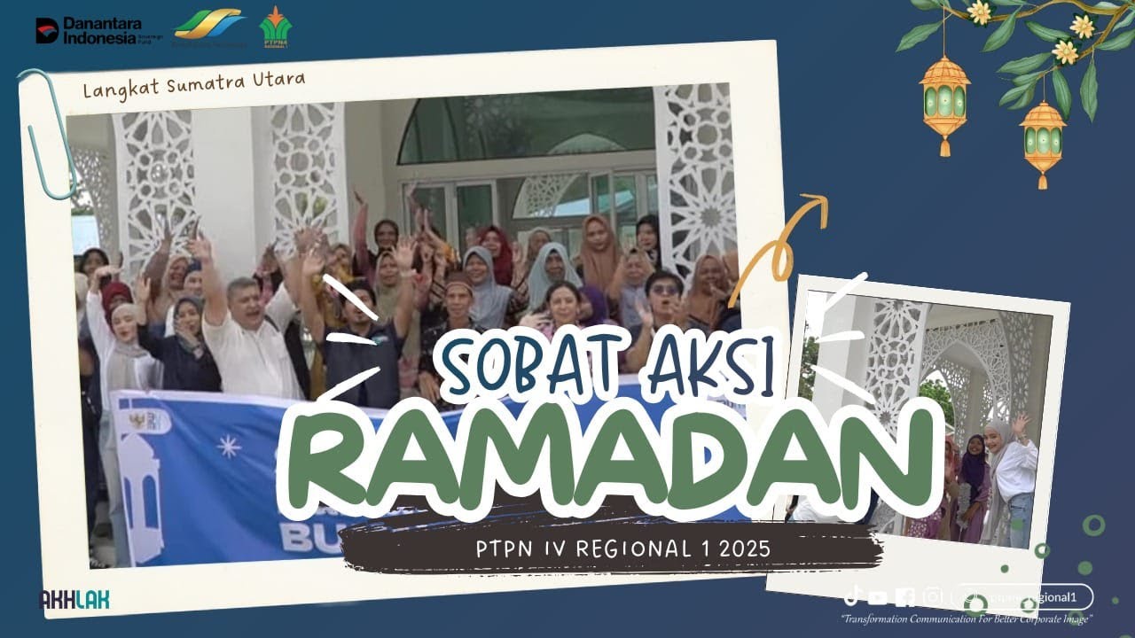 Sobat Aksi Ramadan PTPN IV Regional 1 Tahun 2025 Langkat Sumatera Utara