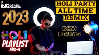 DJ Indiana-  Bollywood all-time Holi Party Remix 2023| Holi Party Desi Music| Drums| Holi Playlist