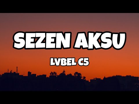 LVBEL C5 - SEZEN AKSU (Sözleri/Lyrics)