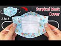 Diy Beautiful Surgical Mask Cover Sewing Tutorial | How to Make Medical Mask Cover More Protection |