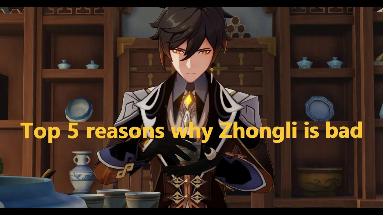 Top 5 Reasons why Zhongli is Bad - YouTube