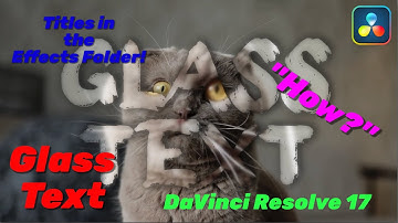 Glass Text - Title in the Effects Folder - Davinci Resolve 17