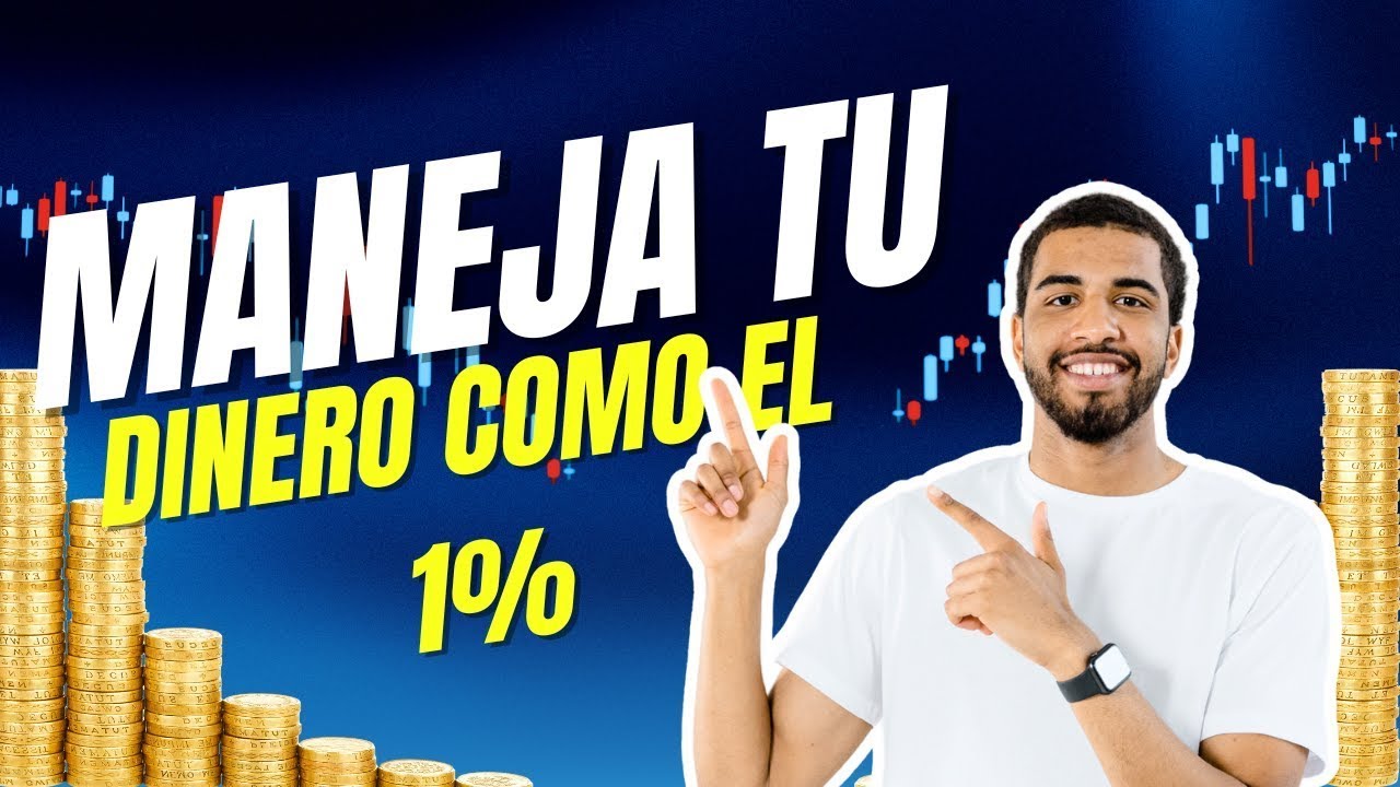 Cómo Administrar tu Dinero como el 1% - YouTube