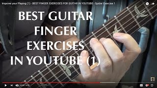 Improving your guitar playing and technique - dexterity for fretting
hand finger independence control first spide...