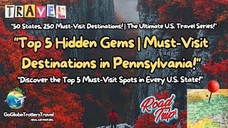 "Discover Pennsylvania's Hidden Gems | Top 5 Must Visit Destinations!"