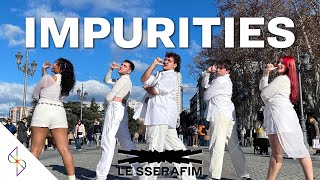[KPOP IN PUBLIC | ONE TAKE] 'Impurities' - LE SSERAFIM (르세라핌…