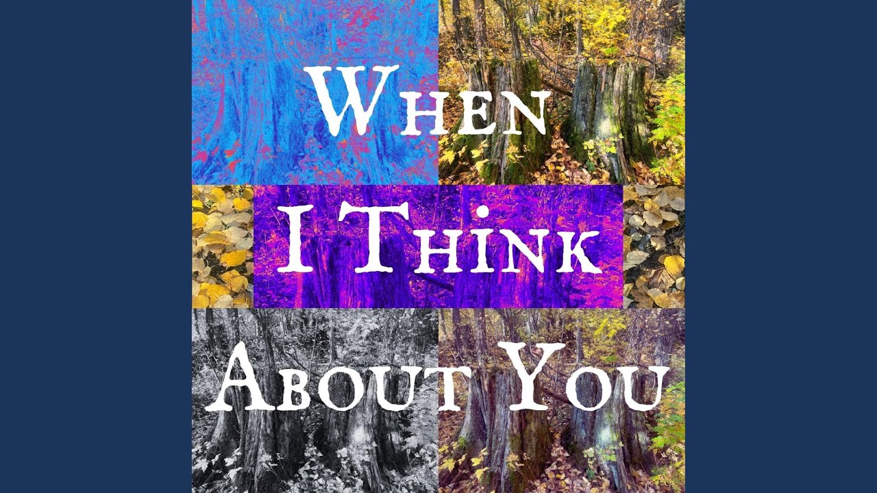 When I Think About You - YouTube