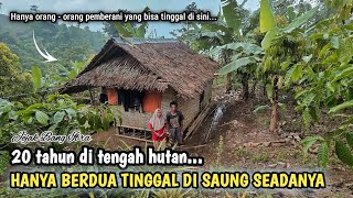 Download Lagu PASUTRI PEMBERANI, 20 TAHUN LEBIH TINGGAL MENYENDIRI DI HUTAN, HANYA BERDUA DI SAUNG SEADANYA... MP3 Download Lagu PASUTRI PEMBERANI, 20 TAHUN LEBIH TINGGAL MENYENDIRI DI HUTAN, HANYA BERDUA DI SAUNG SEADANYA... MP3