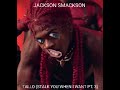 Jackson Smackson: Tallo (Stalk You When I Want Pt. 3) (Official Audio)