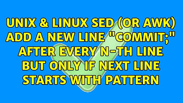sed (or awk): add a new line "commit;" after every n-th line but only if next line starts with...