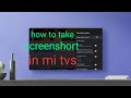 How To Take Screenshots On Android TV Mi 4a Pro Mi Tv Screenshots 