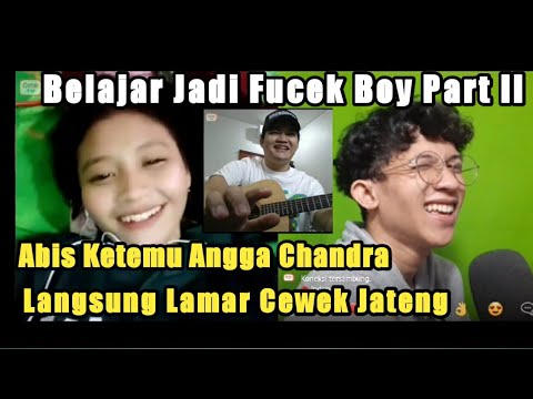 belajar-jadi-fucek-boy-part-ii---ketemu-bang-angga-chandra,-langsung-lamar-cewek-jateng