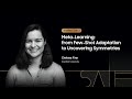 [SAIF 2020] Day 1: From Few-Shot Adaptation to Uncovering Symmetries - Chelsea Finn | Samsung