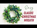 How to make an EASY CHRISTMAS WREATH/ Fast DIY Holiday Wreath #wreathmaking