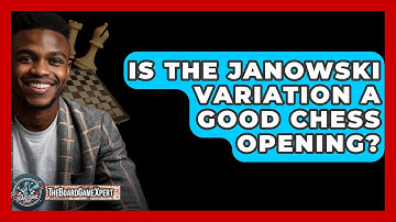 Is The Janowski Variation A Good Chess Opening? - The Board Game Xpert