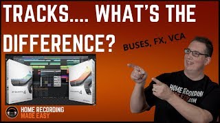 Presonus Studio One 3 - VCA, BUS, FX TRACKS - What's The Difference? - HomeRecordingMadeEasy.com
