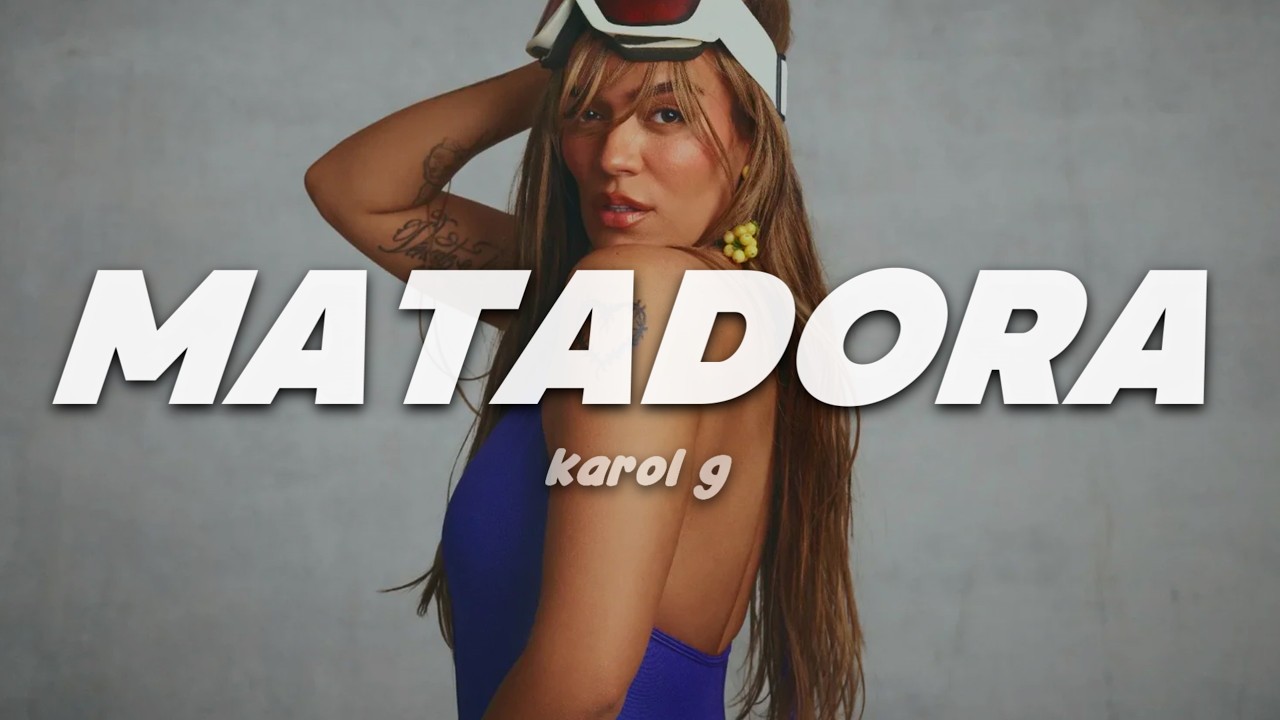KAROL G - MATADORA | Letra