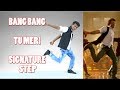 Tu meri  bang bang  signature step tutorial  nishant nair