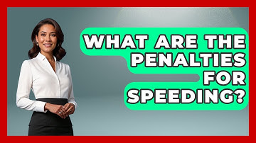 What Are The Penalties For Speeding? - Auto Coverage Explained