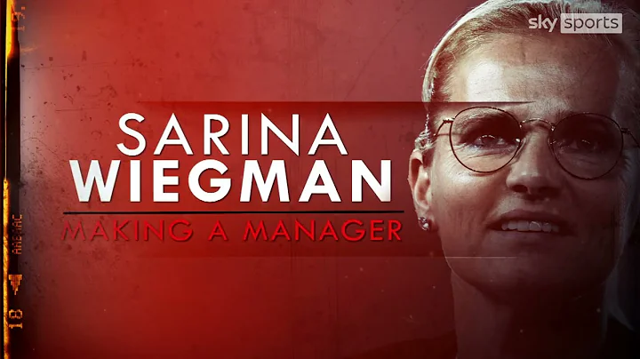 Sarina Wiegman special documentary: Making A Manager