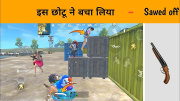 इस छोटू ने बचा लिया - Sawed off in Pubg lite SAMSUNG A3,A5,A6,A7,J2,J5,J7,S5,S6S7,S9,A20,A30,A50,A70