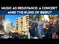 Beirut News | Music As Resistance: A Concert Amid The Ruins Of Beirut