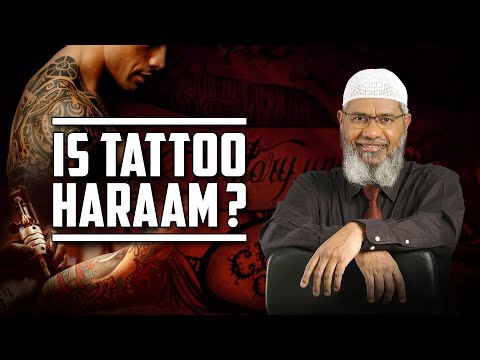 Is Tattoo Haraam? – Dr Zakir Naik