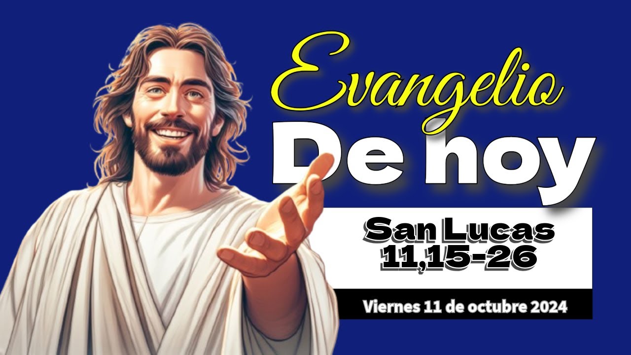 Evangelio de hoy VIERNES 11 de octubre 2024 | Un Momento con Jesús ...