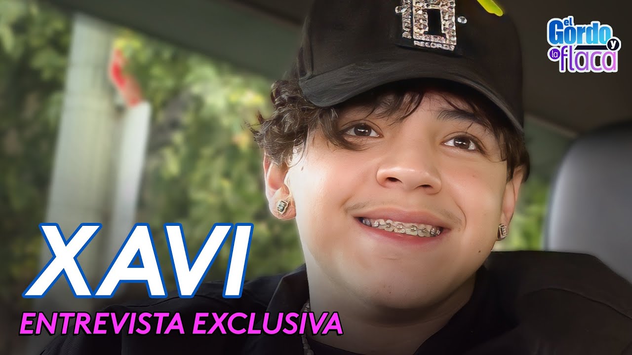 Xavi: entrevista completa con Alejandra Espinoza (EXCLUSIVA) | El Gordo Y La Flaca
