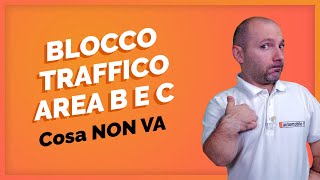 Divieti Milano Area B E Area C Tutto Quello Che Cè Da Sapere