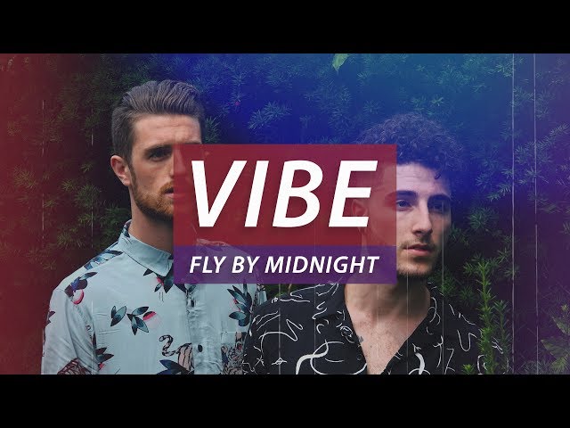 Fly By Midnight - Vibe (Official Lyric Video) class=