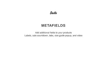 17.1. Metafields. Product tabs, labels, countdown, video and size guide at Shella Shopify theme