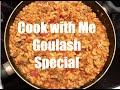 Cook with Me - Goulash Special