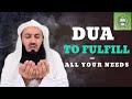 DUA TO FULFILL ALL YOUR NEEDS | MUFTI MENK