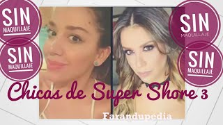 Chicas de Super Shore 3 sin maquillaje l Acapulco Shore 5